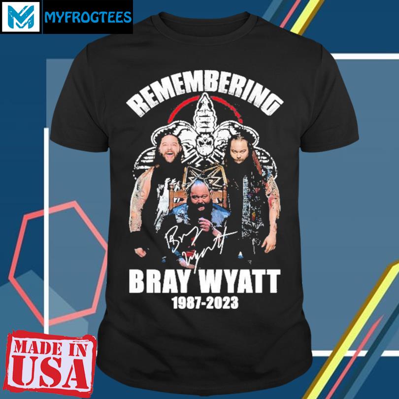 Remembering Bray Wyatt 1987 2023 shirt, hoodie, sweater and long sleeve