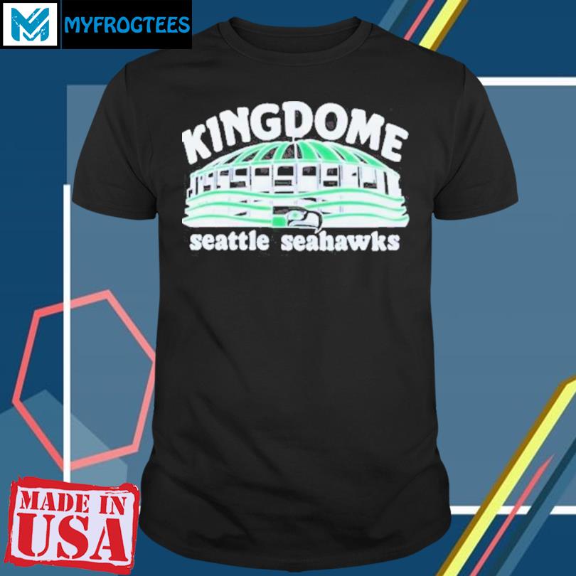 Official seattle Seahawks Kingdome T-Shirts, hoodie, tank top, sweater and  long sleeve t-shirt