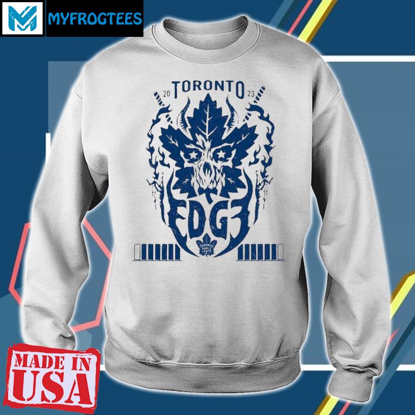 Sheamus Wearing Toronto Maple Leafs 2023 X Edge Collaboration T-Shirt,  hoodie, sweater, long sleeve and tank top