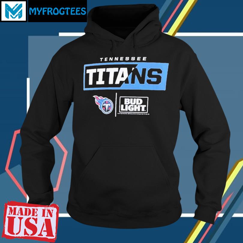 Tennessee Titans Fanatics Branded Nfl X Bud Light T-Shirt, hoodie, sweater  and long sleeve