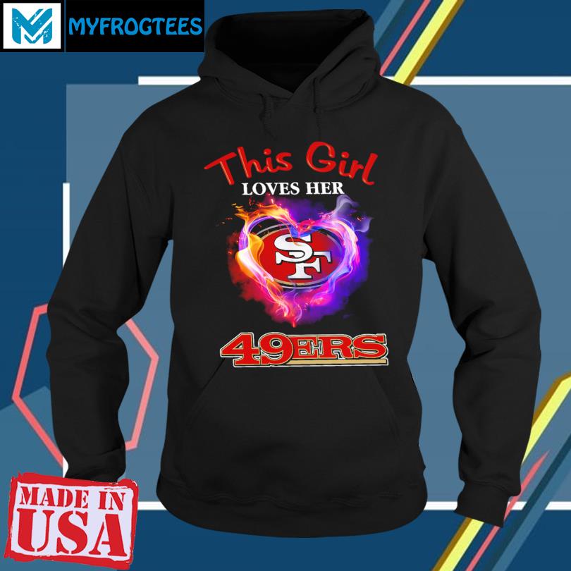 This girl loves her 49 Ers shirt