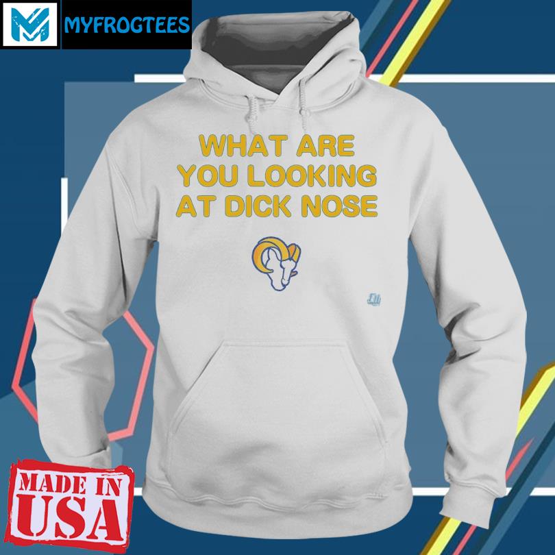 What Are You Looking At Dicknose Los Angeles Chargers Shirt