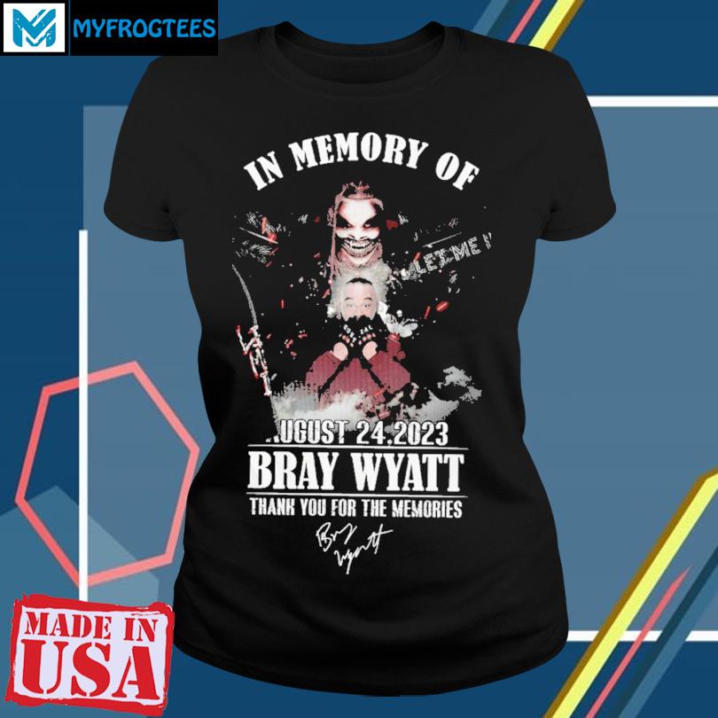 Yowie Wowie In Memory Of August 24, 2023 Bray Wyatt Thank You For The  Memories T-Shirt, hoodie, sweater and long sleeve