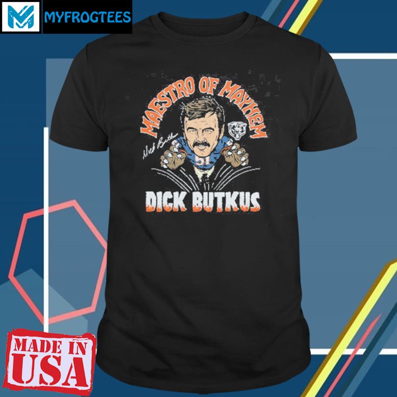 Bears Dick Butkus Maestro Of Mayhem Shirt