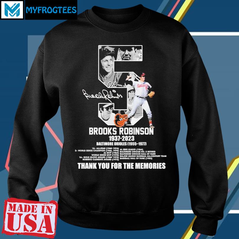 Official brooks Robinson Maltimore Orioles 1955 1977 Thank You For The  Memories Shirt, hoodie, sweater, long sleeve and tank top