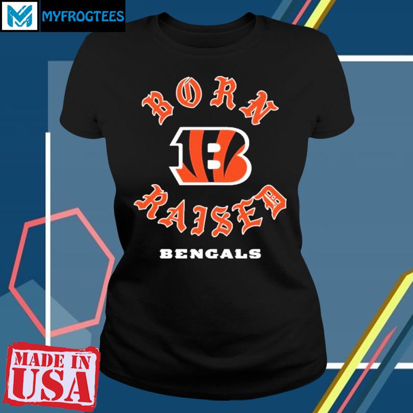 Cincinnati Bengals Born X Raised Unisex T-shirt - Shibtee Clothing