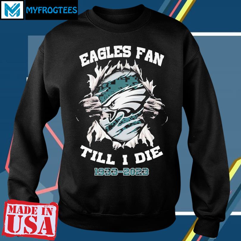 Philadelphia Eagles Fan Till I Die - T-Shirt