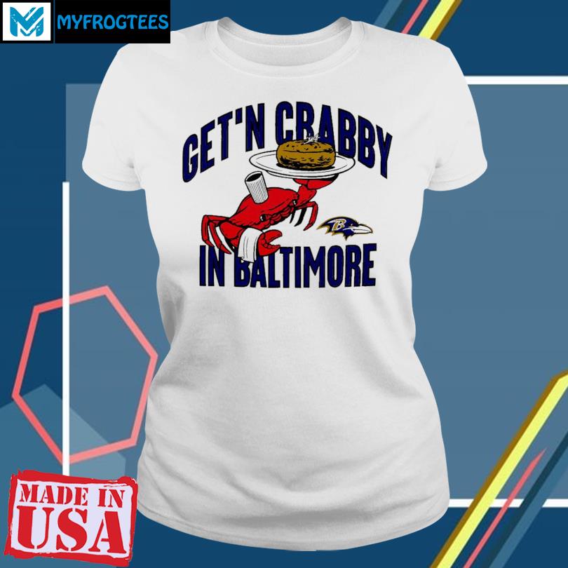 Get'n Crabby In Baltimore Ravens Nfl X Flavortown T-shirt