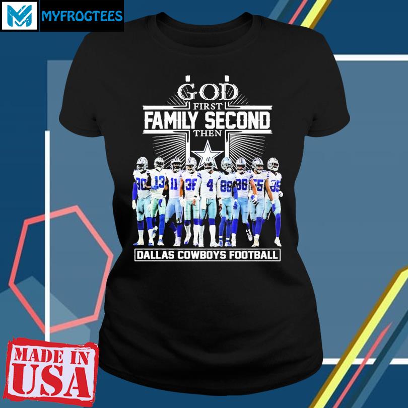 God first family second then Cowboys football shirt, hoodie