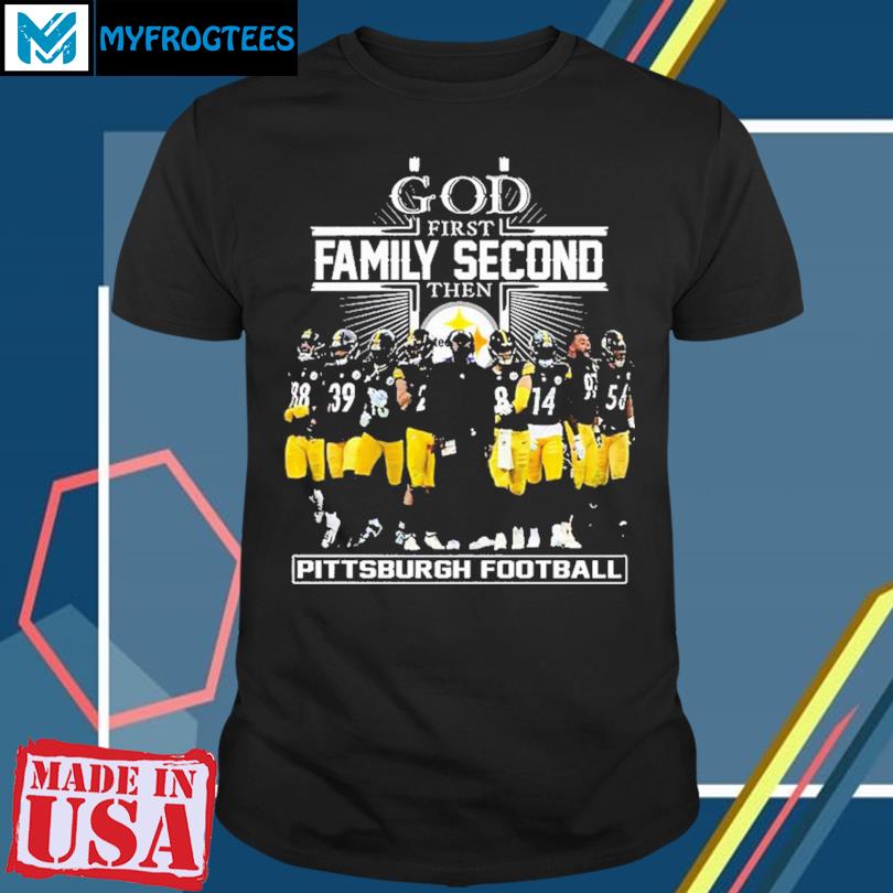 God. Family. Steelers. T-Shirt