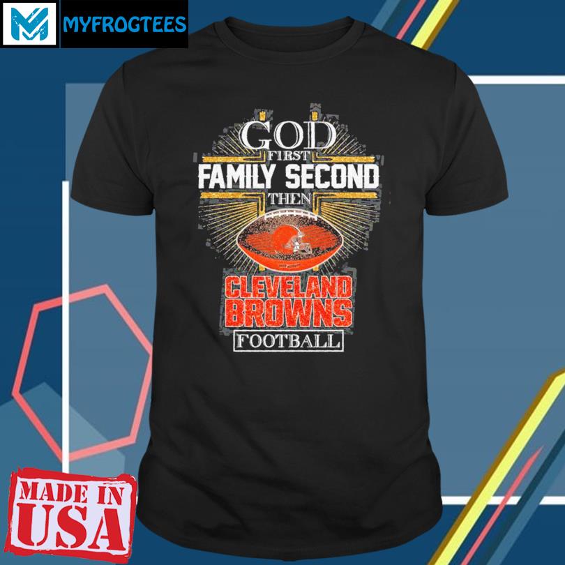 God First family second then Rugby Cleveland Browns football 2023