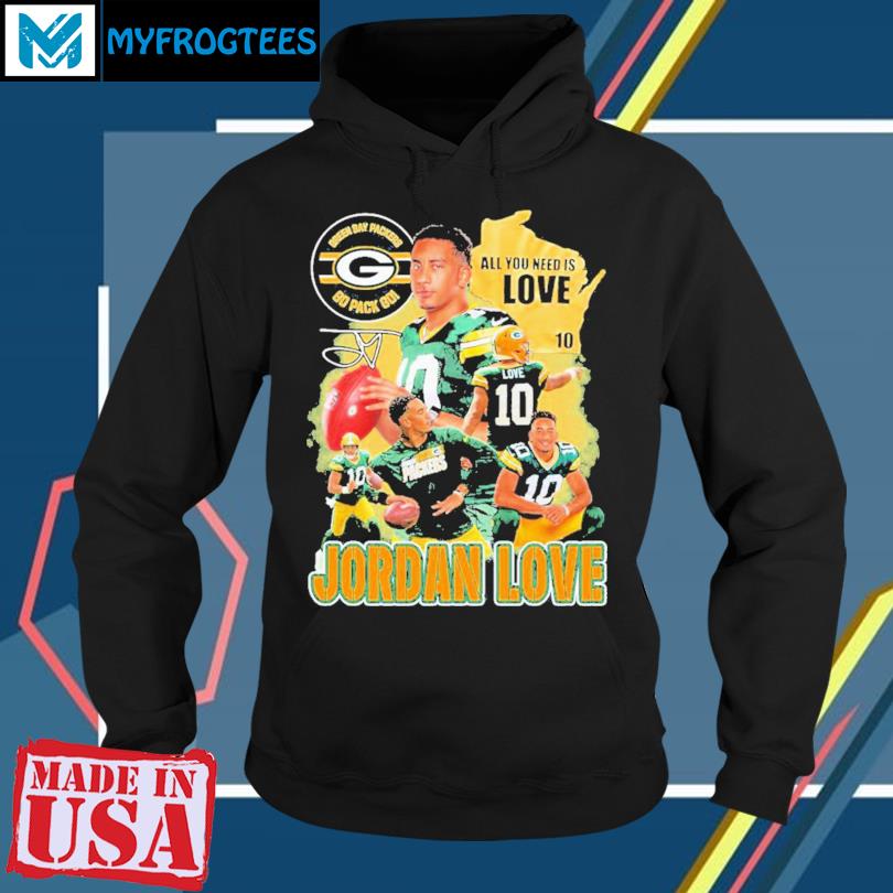 Green Bay Packers Go Pack Go All You Need Is Love Jordan 10 Shirt, hoodie,  sweater and long sleeve