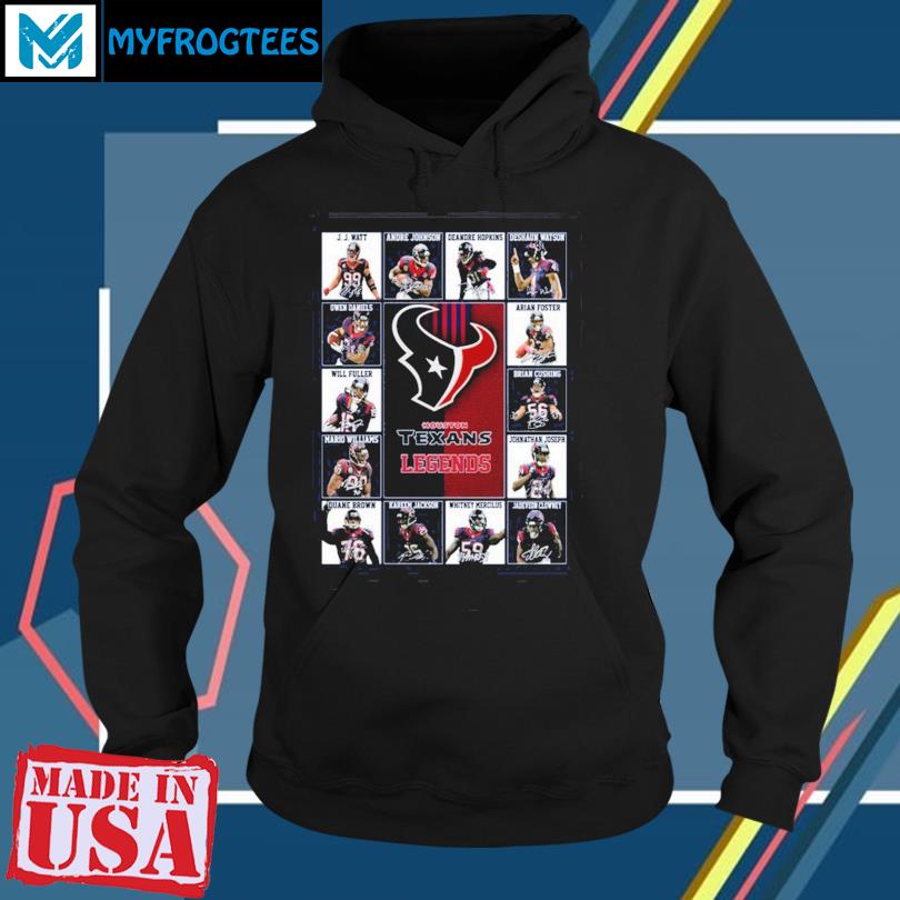 Houston Texans Legends Unisex T-Shirt, hoodie, longsleeve, sweater