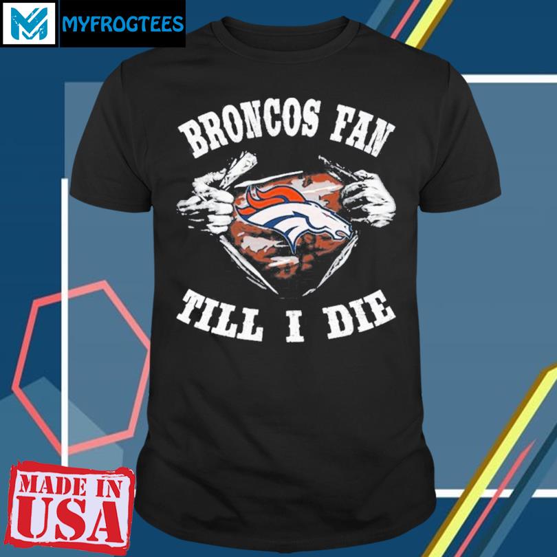 Im Denver Broncos Fan Unisex T-Shirt, hoodie, sweater and long sleeve