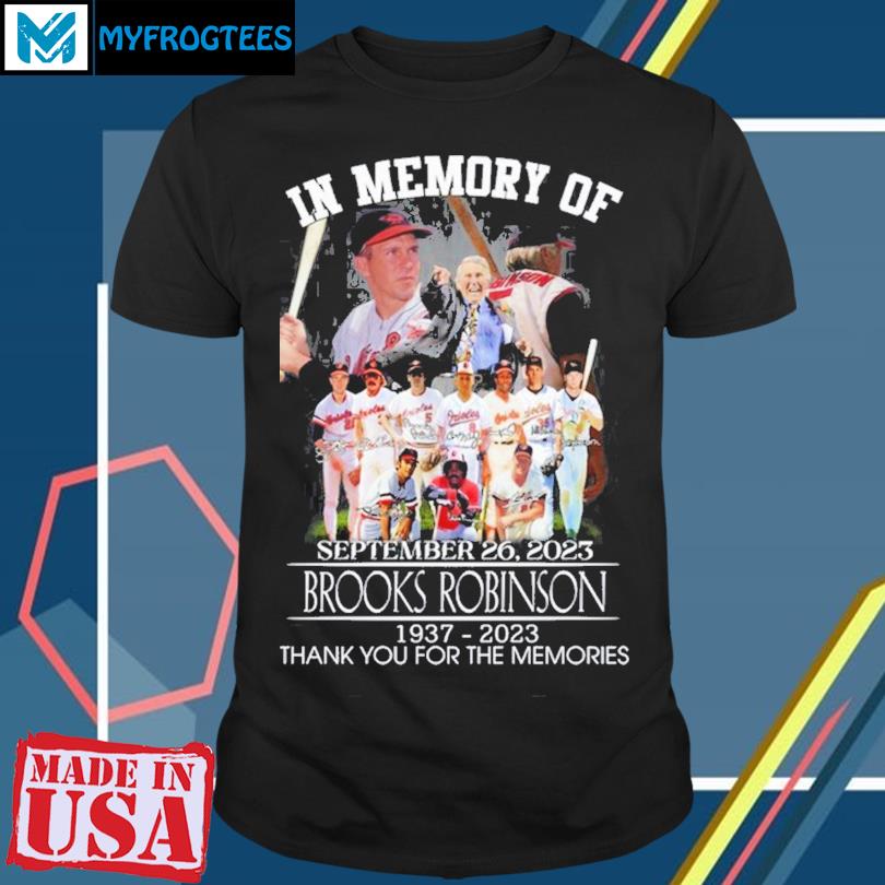 In Memory Of September 26 2023 Brooks Robinson 1937-2023 Thank You For The  Memories T-shirt