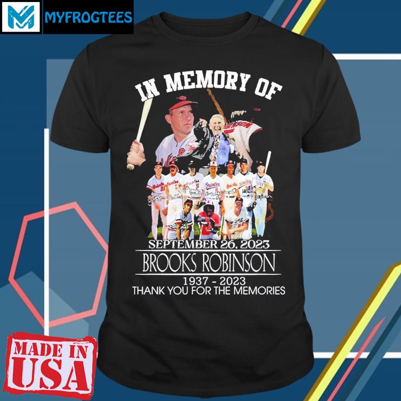 In Memory Of September 26 2023 Brooks Robinson 1937-2023 Thank You For The  Memories T-shirt