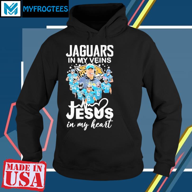 Jaguars in my veins Jesus in my heart 2023 shirt, hoodie, longsleeve,  sweatshirt, v-neck tee