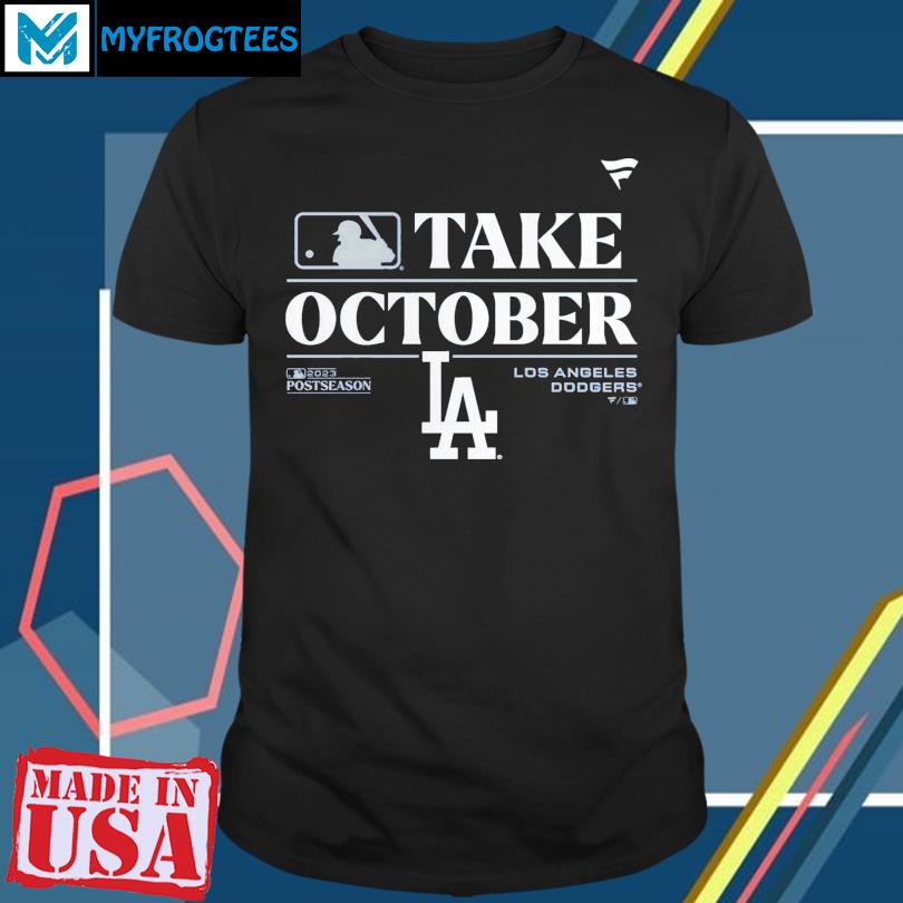 Los Angeles Dodgers Take October Shirt