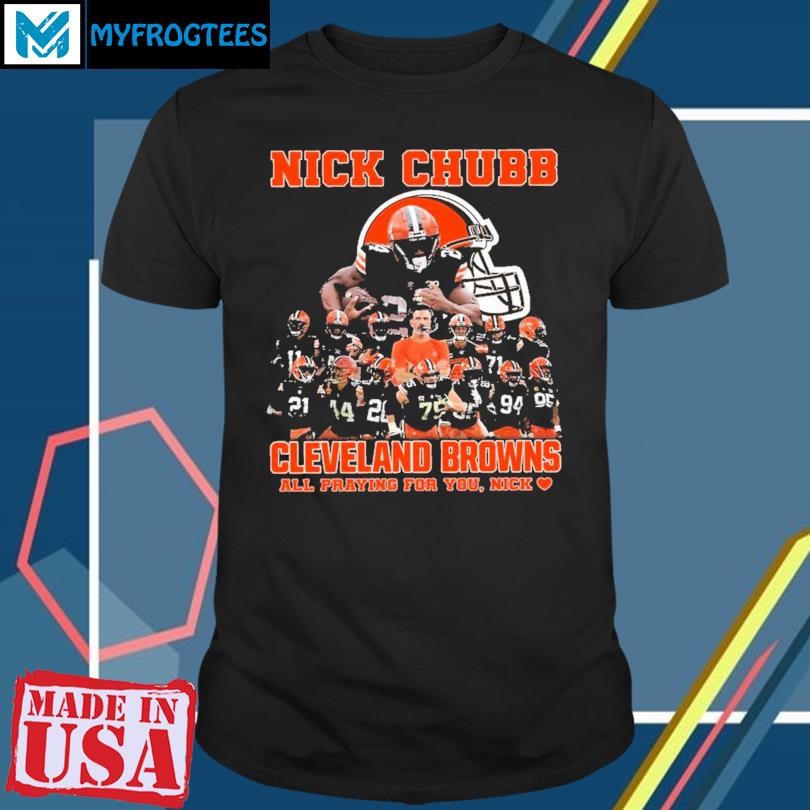 Nick Chubb Cleveland Browns all praying for you nick shirt, hoodie, sweater  and long sleeve