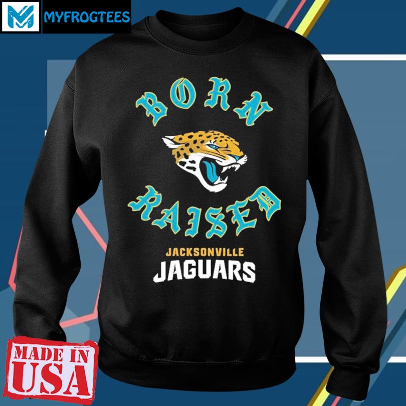 Official Jacksonville Jaguars Born X Raised Unisex T-shirt, hoodie