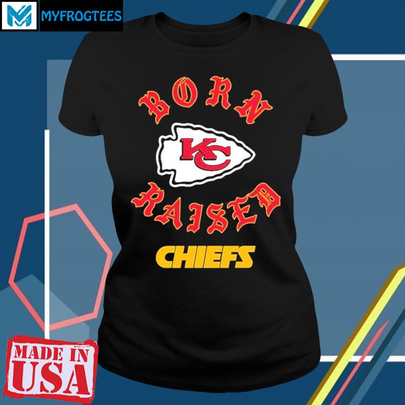 Official Kansas city Chiefs born x raised T-shirt, hoodie, tank