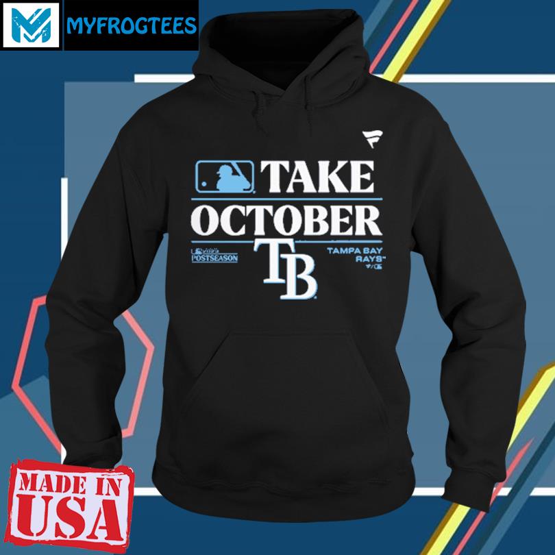 Official Tampa Bay Rays Take October Playoffs 2023 Shirt, hoodie