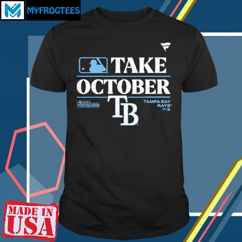 Official Tampa Bay Rays Take October Playoffs 2023 Shirt, hoodie