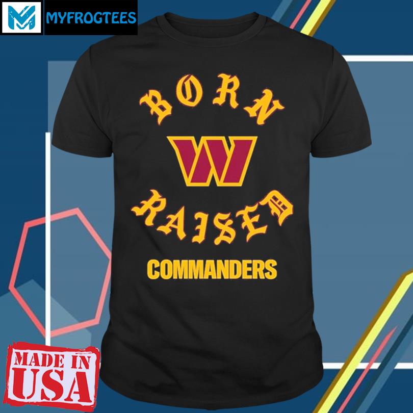 Official Washington Commanders Born X Raised Unisex T-shirt