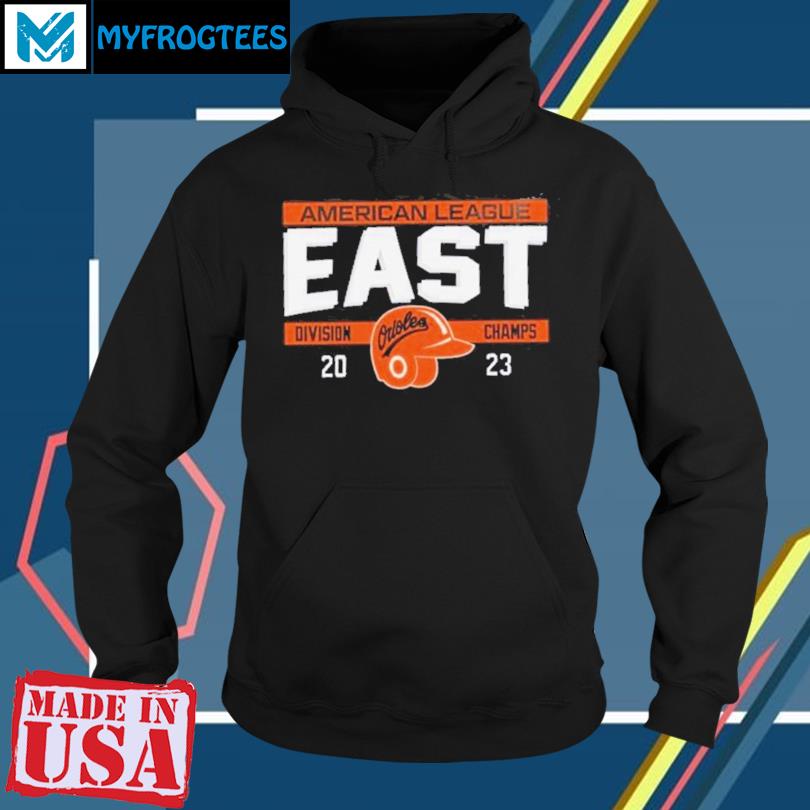 American League east division Orioles Champs 2023 shirt, hoodie,  longsleeve, sweatshirt, v-neck tee