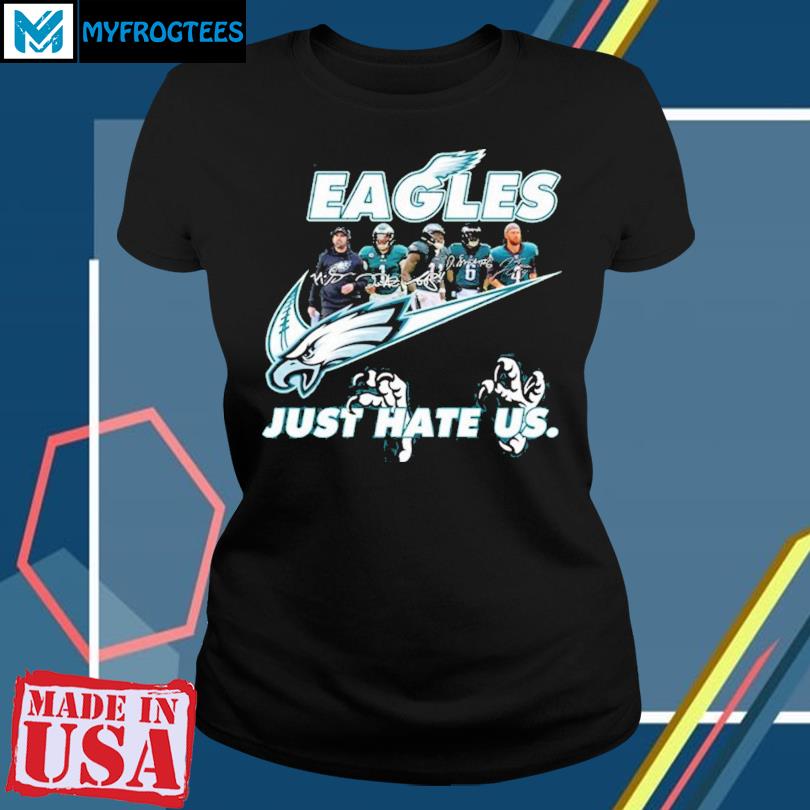 Eagles just hate us T-shirt, hoodie, sweater, long sleeve and tank top