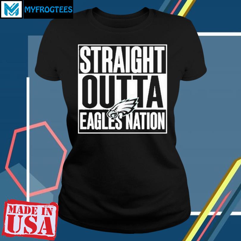 Philadelphia eagles straight outta eagles nation shirt, hoodie