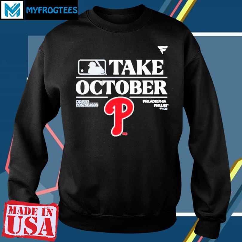 2023 philadelphia phillies take october 2023 postseason locker room shirt,  hoodie, sweater, long sleeve and tank top