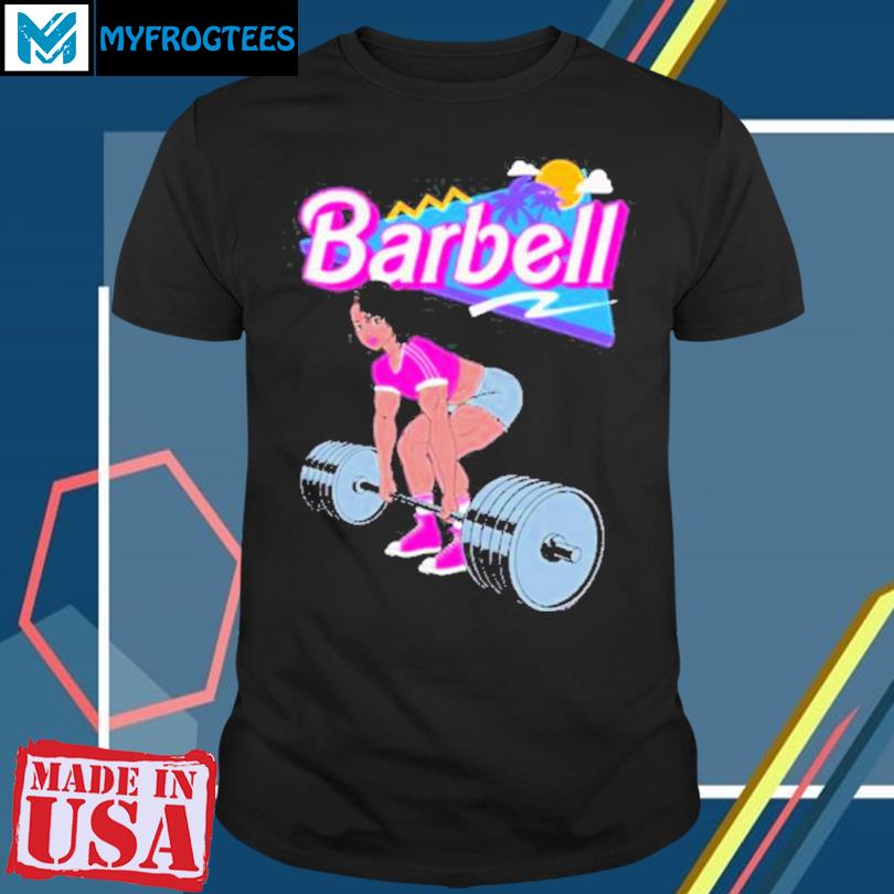 Barbie Lifting Barbell Shirt, hoodie, sweater, long sleeve and tank top