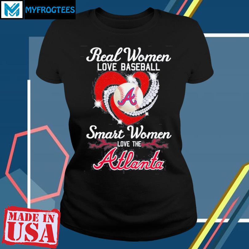 Real Women love Baseball Smart Women love the Atlanta Braves 2023