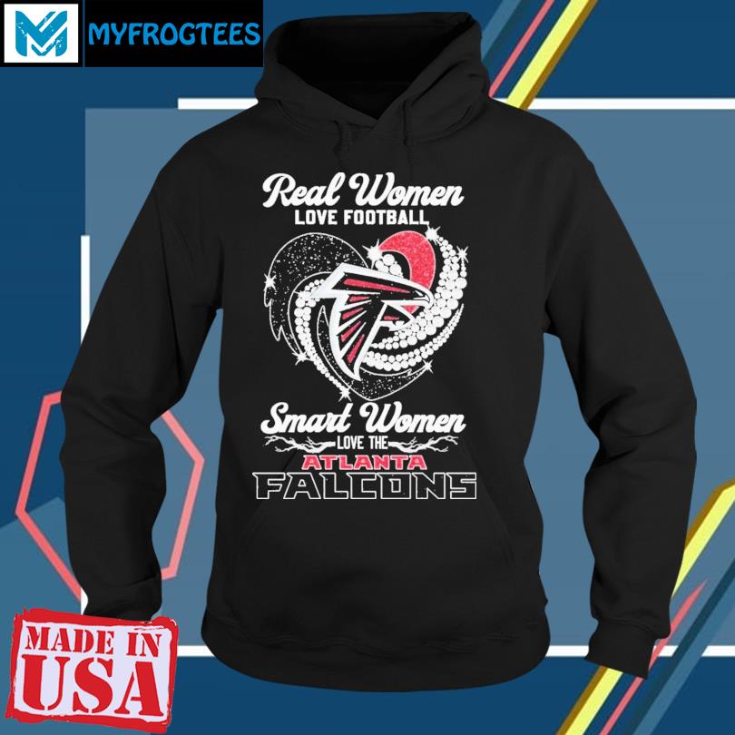 Real Women Love Football Smart Women Love The Atlanta Falcons Shirt, hoodie,  sweater, long sleeve and tank top