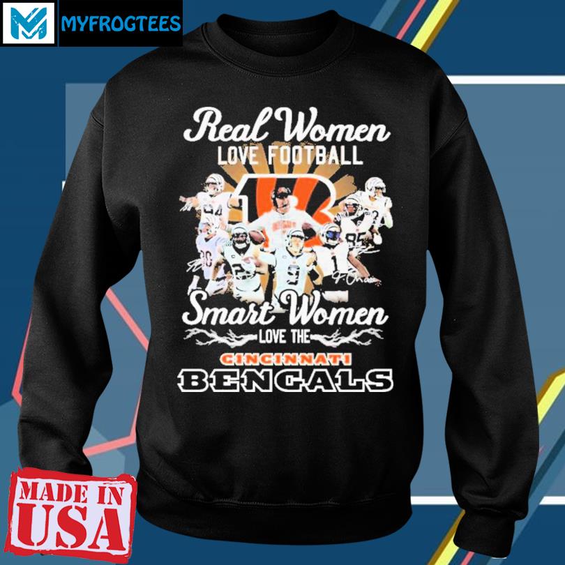 Real women love football smart women love the Cincinnati Bengals