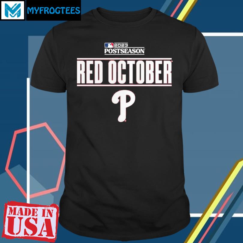 Red Phillies Red October 2023 Postseason Shirt