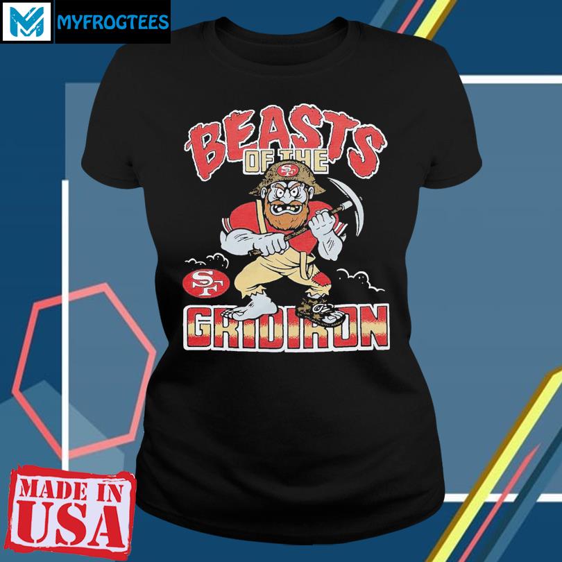 San Francisco 49ers Beasts Of The Gridiron T-Shirts, hoodie