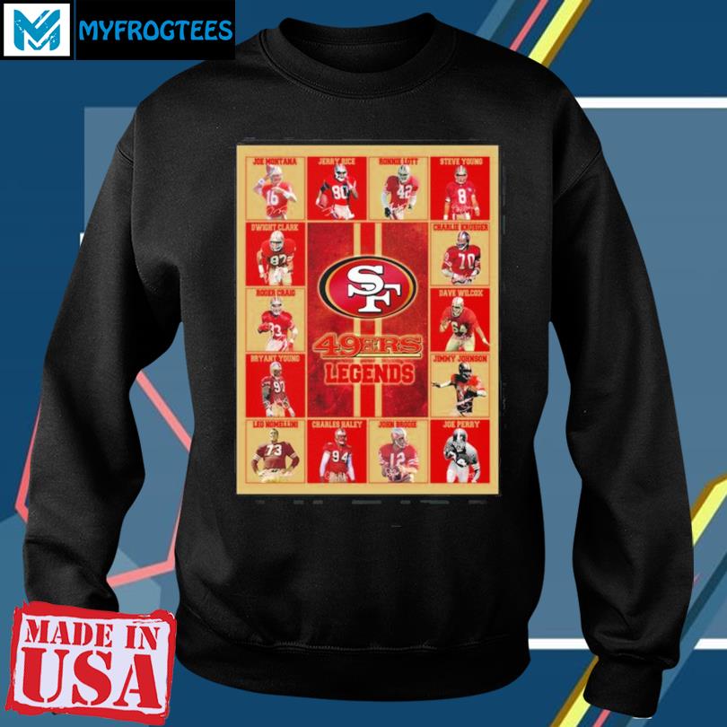 San Francisco 49ers Legends Unisex T-Shirt, hoodie, sweater, long sleeve  and tank top