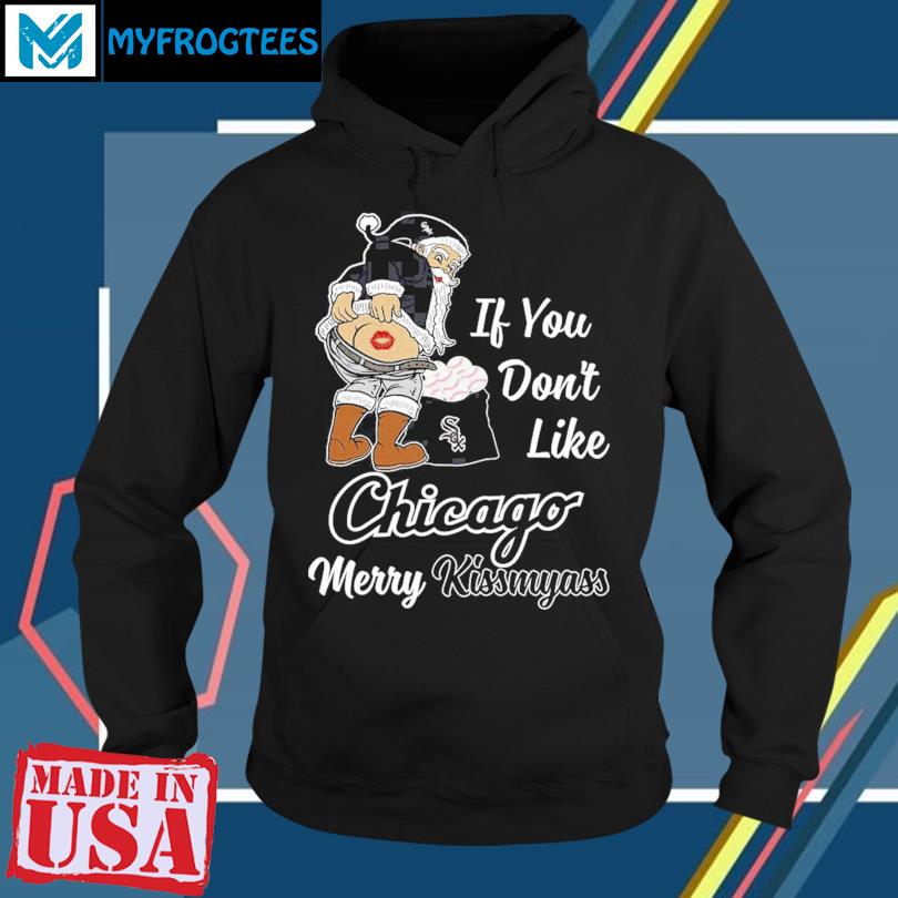 Funny Santa if you don't like Chicago Cubs Merry Kissmyass shirt, hoodie,  sweater, long sleeve and tank top