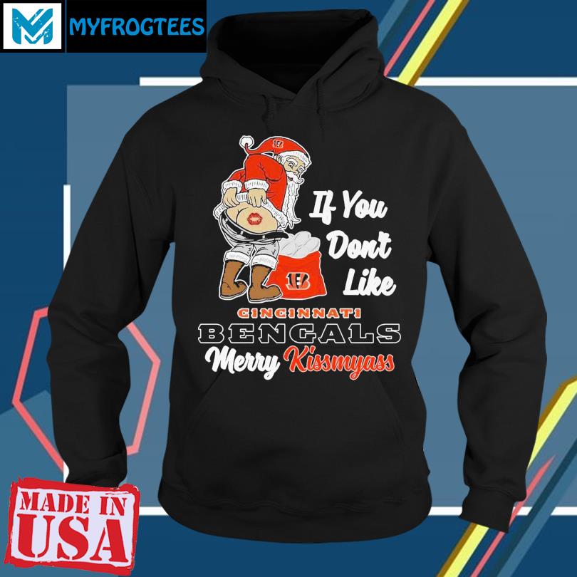 If You Don't Like Cincinnati Bengals Merry Kissmyass Santa Christmas Shirt