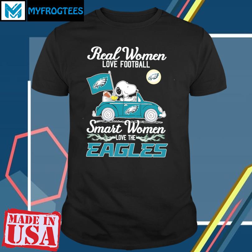 Official philadelphia eagles real women love Football shirt, hoodie,  sweater, long sleeve and tank top