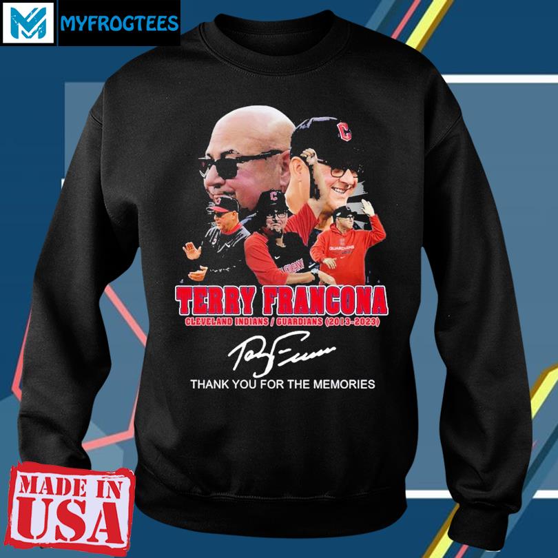 Terry Francona Cleveland Indians Guardians 2013 – 2023 Thank You For The  Memories T-Shirt, hoodie, sweater and long sleeve