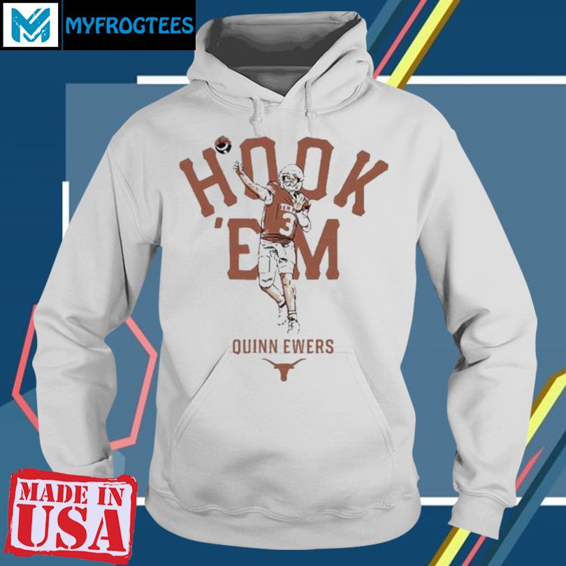 Texas Football Quinn Ewers Hook 'Em Shirt, hoodie, sweater and