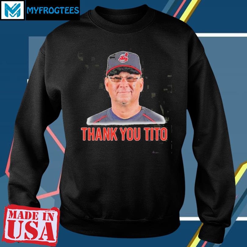 Tito's Legacy Cleveland Indians T-shirt, hoodie, sweater and long sleeve