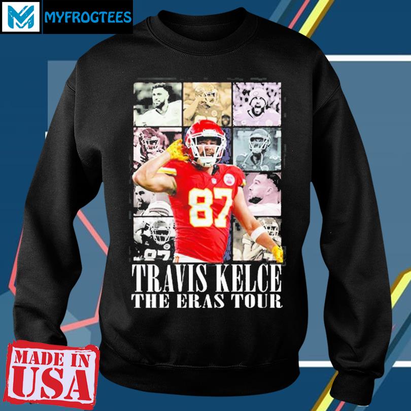 Travis Kelce Eras Shirt Sweatshirt Hoodie Mens Womens Loving Him