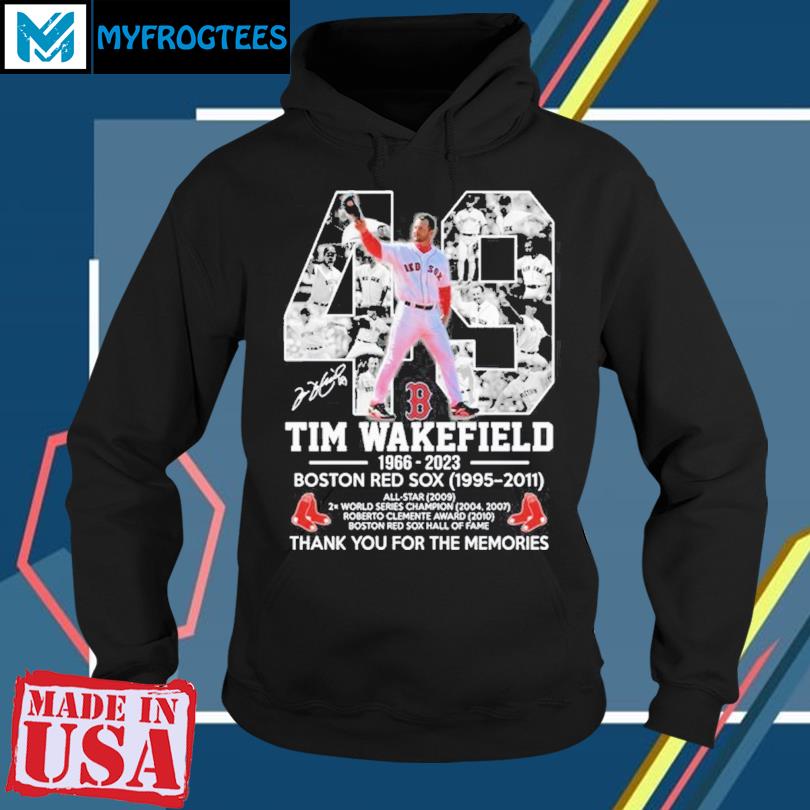 Tim Wakefield Boston Red Sox 1966-2023 Shirt, hoodie, sweater, long sleeve  and tank top