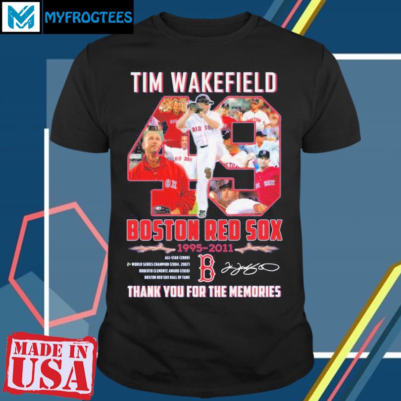 1995 2011 tim wakefield Boston red sox thank you for the memories shirt,  hoodie, sweater and long sleeve