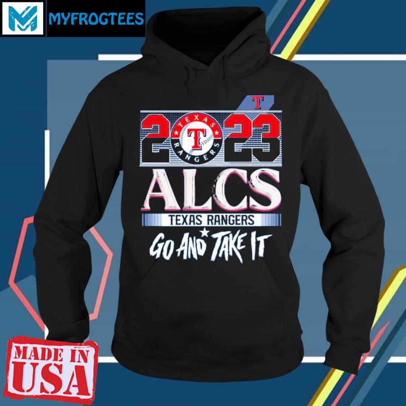 Official texas rangers alcs 2023 go and take it shirt, hoodie