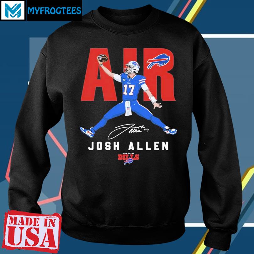 Air Allen Josh Allen Shirt Air Josh Allen 17 Buffalo 2022 Shirt, hoodie,  sweater, long sleeve and tank top